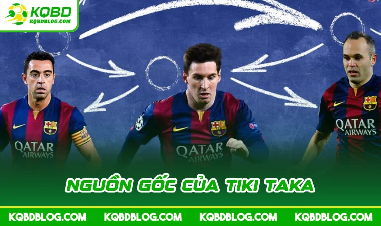 Nguồn gốc của Tiki Taka